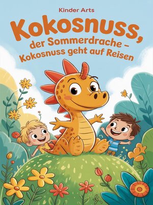cover image of Kokosnuss, der Sommerdrache – Kokosnuss geht auf Reisen